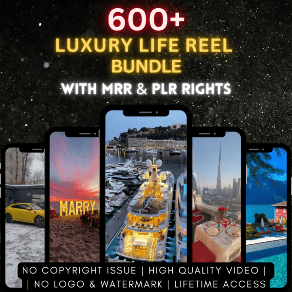 600+ Luxury Life Reels Bundle